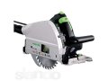 Погружная пила Festool TS 55 EBQ-Plus(Германия) в городе Ульяновск, фото 1, Ульяновская область