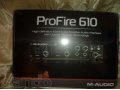 M-Audio ProFire 610 Новая в городе Иркутск, фото 3, Звуковые карты