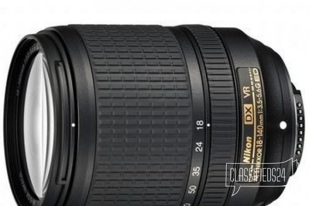 Nikon 18-140mm f/3.5-5.6G DX ED VR AF-S в городе Ставрополь, фото 1, телефон продавца: +7 (928) 818-70-38